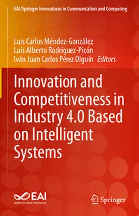 Méndez-González / Rodríguez-Picón / Pérez Olguín |  Innovation and Competitiveness in Industry 4.0 Based on Intelligent Systems | eBook | Sack Fachmedien
