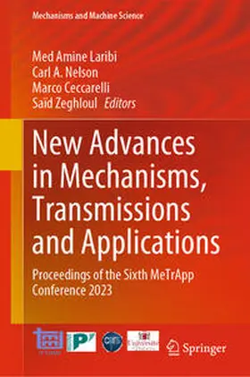 Laribi / Nelson / Ceccarelli |  New Advances in Mechanisms, Transmissions and Applications | eBook | Sack Fachmedien