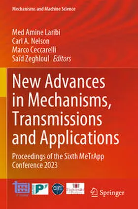 Laribi / Nelson / Ceccarelli |  New Advances in Mechanisms, Transmissions and Applications | Buch |  Sack Fachmedien