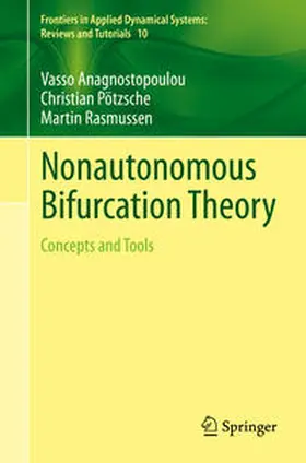 Anagnostopoulou / Pötzsche / Rasmussen |  Nonautonomous Bifurcation Theory | eBook | Sack Fachmedien