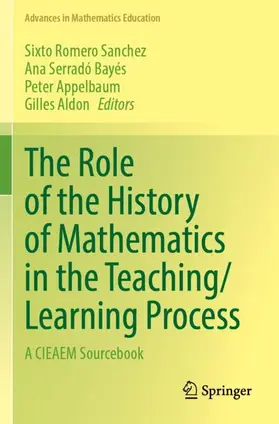 Romero Sanchez / Aldon / Serradó Bayés |  The Role of the History of Mathematics in the Teaching/Learning Process | Buch |  Sack Fachmedien