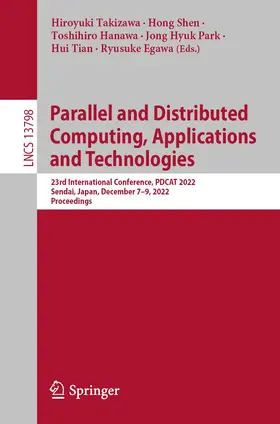 Takizawa / Shen / Hanawa |  Parallel and Distributed Computing, Applications and Technologies | Buch |  Sack Fachmedien