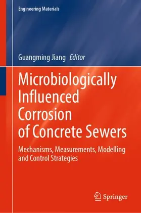 Jiang |  Microbiologically Influenced Corrosion of Concrete Sewers | Buch |  Sack Fachmedien