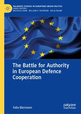 Biermann |  The Battle for Authority in European Defence Cooperation | Buch |  Sack Fachmedien