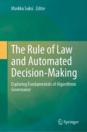 Suksi |  The Rule of Law and Automated Decision-Making | Buch |  Sack Fachmedien