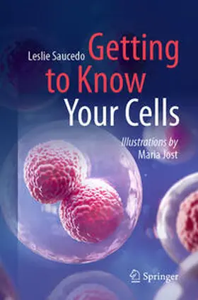 Saucedo | Getting to Know Your Cells | E-Book | sack.de