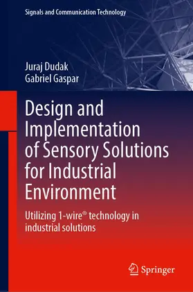Gašpar / Dudák / Dudák |  Design and Implementation of Sensory Solutions for Industrial Environment | Buch |  Sack Fachmedien
