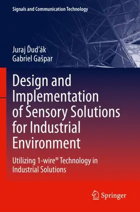 Gašpar / Dudák / Dudák |  Design and Implementation of Sensory Solutions for Industrial Environment | Buch |  Sack Fachmedien