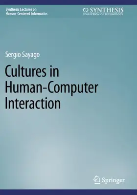 Sayago |  Cultures in Human-Computer Interaction | Buch |  Sack Fachmedien