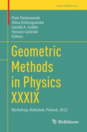 Kielanowski / Golinski / Dobrogowska |  Geometric Methods in Physics XXXIX | Buch |  Sack Fachmedien