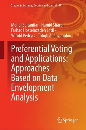 Soltanifar / Sharafi / Allahviranloo |  Preferential Voting and Applications: Approaches Based on Data Envelopment Analysis | Buch |  Sack Fachmedien