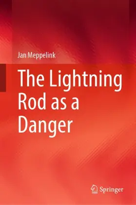 Meppelink | The Lightning Rod as a Danger | Buch | 978-3-031-30433-0 | sack.de