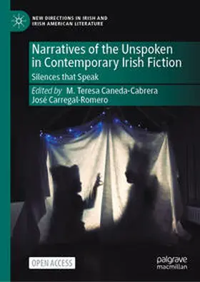 Carregal-Romero / Caneda-Cabrera |  Narratives of the Unspoken in Contemporary Irish Fiction | Buch |  Sack Fachmedien
