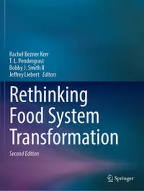 Bezner Kerr / Pendergrast / Smith II |  Rethinking Food System Transformation | Buch |  Sack Fachmedien