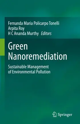 Policarpo Tonelli / Roy / Ananda Murthy | Green Nanoremediation | Buch | 978-3-031-30557-3 | sack.de
