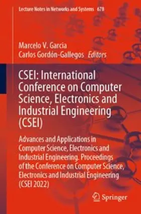 Garcia / Gordón-Gallegos | CSEI: International Conference on Computer Science, Electronics and Industrial Engineering (CSEI) | E-Book | sack.de