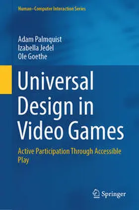 Palmquist / Jedel / Goethe |  Universal Design in Video Games | eBook | Sack Fachmedien