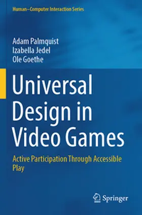 Palmquist / Goethe / Jedel |  Universal Design in Video Games | Buch |  Sack Fachmedien
