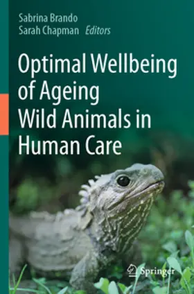 Brando / Chapman |  Optimal Wellbeing of Ageing Wild Animals in Human Care | Buch |  Sack Fachmedien