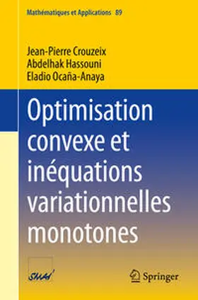 Crouzeix / Hassouni / Ocaña-Anaya |  Optimisation convexe et inéquations variationnelles monotones | eBook | Sack Fachmedien