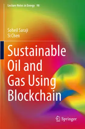 Chen / Saraji |  Sustainable Oil and Gas Using Blockchain | Buch |  Sack Fachmedien