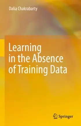 Chakrabarty | Learning in the Absence of Training Data | E-Book | sack.de