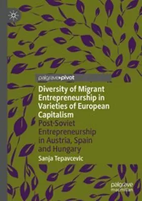 Tepavcevic |  Diversity of Migrant Entrepreneurship in Varieties of European Capitalism | eBook | Sack Fachmedien