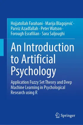 Farahani / Blagojevic / Blagojevic |  An Introduction to Artificial Psychology | Buch |  Sack Fachmedien