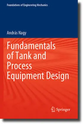 Nagy |  Fundamentals of Tank and Process Equipment Design | Buch |  Sack Fachmedien