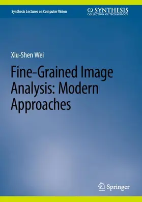 Wei |  Fine-Grained Image Analysis: Modern Approaches | Buch |  Sack Fachmedien