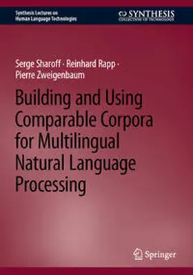 Sharoff / Rapp / Zweigenbaum |  Building and Using Comparable Corpora for Multilingual Natural Language Processing | eBook | Sack Fachmedien