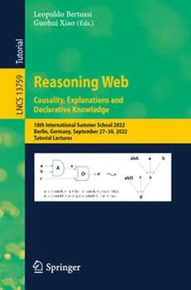 Bertossi / Xiao |  Reasoning Web. Causality, Explanations and Declarative Knowledge | eBook | Sack Fachmedien