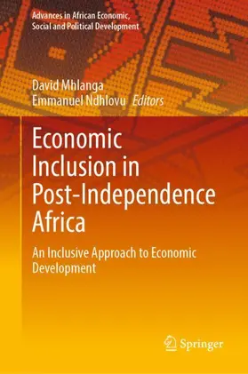 Ndhlovu / Mhlanga |  Economic Inclusion in Post-Independence Africa | Buch |  Sack Fachmedien