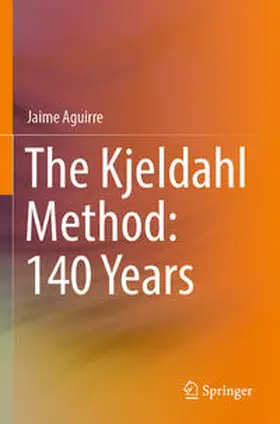 Aguirre |  The Kjeldahl Method: 140 Years | Buch |  Sack Fachmedien