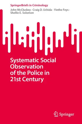 McCluskey / Solomon / Uchida |  Systematic Social Observation of the Police in the 21st Century | Buch |  Sack Fachmedien