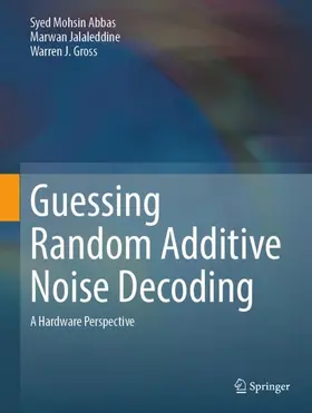 Abbas / Gross / Jalaleddine |  Guessing Random Additive Noise Decoding | Buch |  Sack Fachmedien
