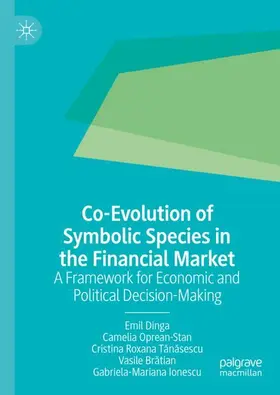 Dinga / Oprean-Stan / Ionescu |  Co-Evolution of Symbolic Species in the Financial Market | Buch |  Sack Fachmedien