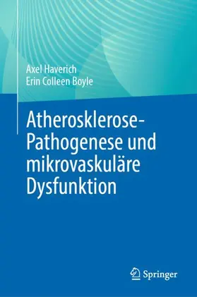 Boyle / Haverich |  Atherosklerose-Pathogenese und mikrovaskuläre Dysfunktion | Buch |  Sack Fachmedien