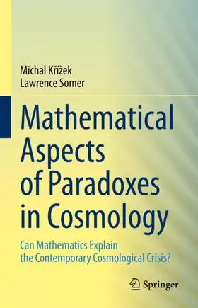 Somer / Krížek / Krížek | Mathematical Aspects of Paradoxes in Cosmology | Buch | 978-3-031-31767-5 | sack.de