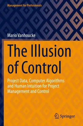 Vanhoucke |  The Illusion of Control | Buch |  Sack Fachmedien