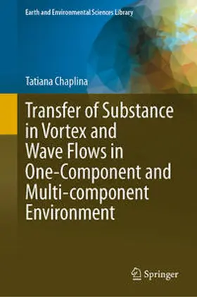 Chaplina | Transfer of Substance in Vortex and Wave Flows in One-Component and Multi-component Environment | E-Book | sack.de