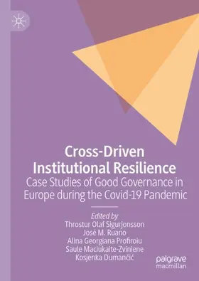 Sigurjonsson / Ruano / Dumancic |  Cross-Driven Institutional Resilience | Buch |  Sack Fachmedien