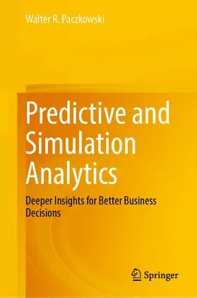 Paczkowski |  Predictive and Simulation Analytics | Buch |  Sack Fachmedien