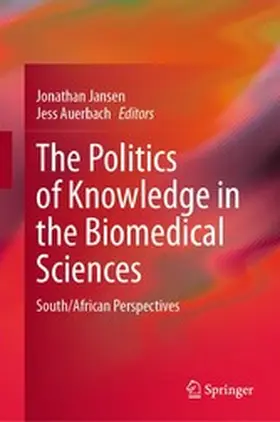 Jansen / Auerbach |  The Politics of Knowledge in the Biomedical Sciences | eBook | Sack Fachmedien