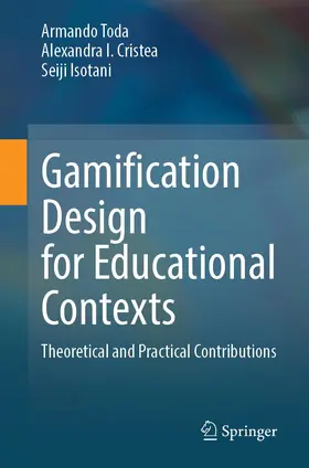 Toda / Cristea / Isotani | Gamification Design for Educational Contexts | Buch | 978-3-031-31948-8 | www2.sack.de