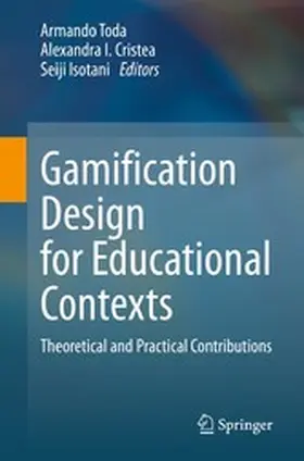 Toda / Cristea / Isotani |  Gamification Design for Educational Contexts | eBook | Sack Fachmedien