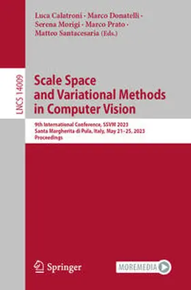 Calatroni / Donatelli / Morigi | Scale Space and Variational Methods in Computer Vision | E-Book | sack.de