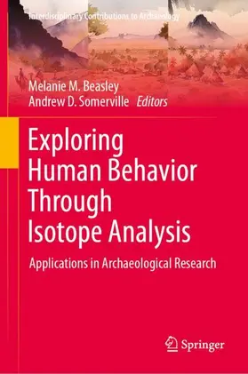 Somerville / Beasley |  Exploring Human Behavior Through Isotope Analysis | Buch |  Sack Fachmedien