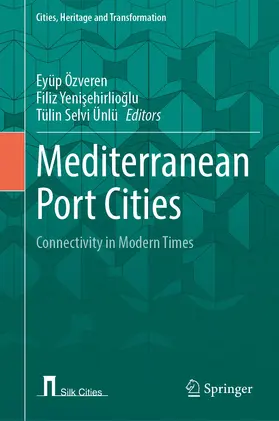 Özveren / Yenisehirlioglu / Yenisehirlioglu |  Mediterranean Port Cities | Buch |  Sack Fachmedien
