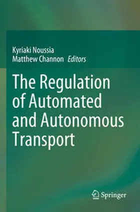 Channon / Noussia |  The Regulation of Automated and Autonomous Transport | Buch |  Sack Fachmedien